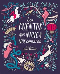 bokomslag Los Cuentos Que Nunca Nos Contaron