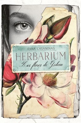 Anna Casanovas - Herbarium. Las Flores de Gideon -V2*, Häftad. Tillgänglighet: Tillfälligt slut