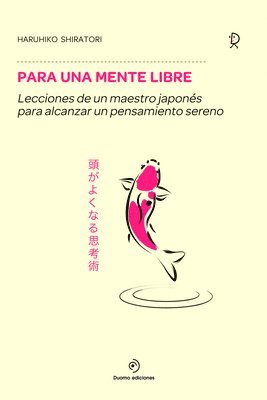 Haruhiko Shiratori - Para Una Mente Libre, Inbunden
