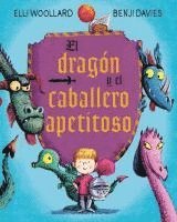 bokomslag El dragon y el caballero apetitoso / The Dragon and the Nibblesome Knight