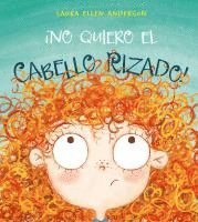 bokomslag No Quiero el Cabello Rizado = I Don't Want Curly Hair