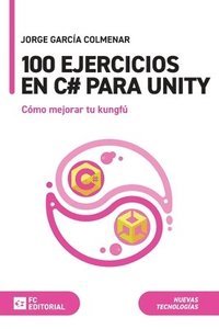 bokomslag 100 EJERCICIOS EN C# PARA UNITY