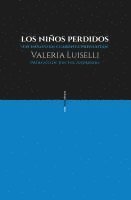 Valeria Luiselli - Los niños perdidos : un ensayo en cuarenta preguntas, Häftad