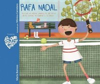 bokomslag Rafa Nadal - Lo que de verdad importa es ser feliz en el camino, no esperar a la meta (Rafa Nadal - What Really Matters is Being Happy Along the Way, Not Waiting Until You Reach the Finish Line)