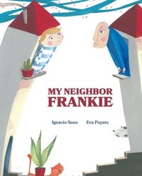 bokomslag My Neighbor Frankie
