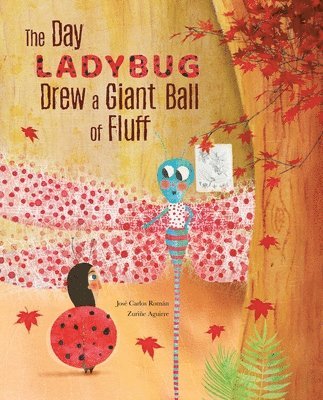 The Day Ladybug Drew a Giant Ball of Fluff 1