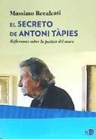 bokomslag El secreto de Antoni Tàpies : reflexiones sobre la poética del muro