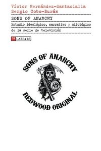 bokomslag Sons of Anarchy: Estudio ideológico, narrativo y mitológico de la serie de televisión