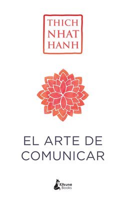 Thich Nhat Hanh - Arte de Comunicar, El (Atico), Häftad