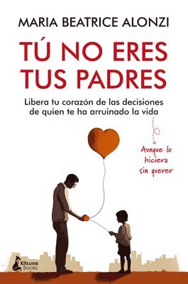 Tú No Eres Tus Padres 1