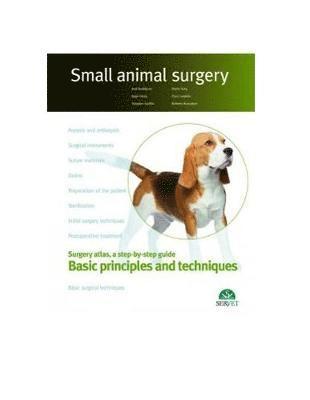 Basic principles and techniques. Small animal surgery 1