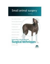 bokomslag Surgical techniques. Small animal surgery