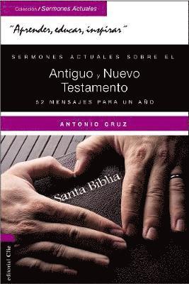 Antonio Cruz - Sermones Actuales Sobre El Antiguo Y El Nuevo Testamento, Häftad