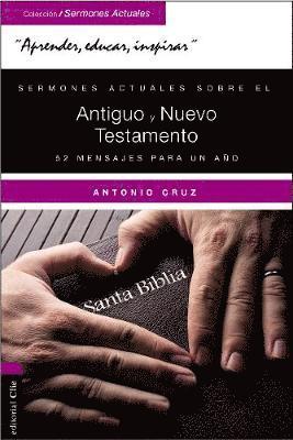 Sermones Actuales Sobre El Antiguo Y El Nuevo Testamento 1