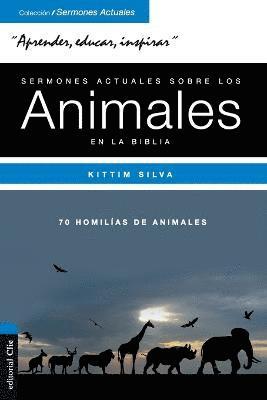 Kittim Silva-Bermúdez - Sermones Actuales Sobre Animales de la Biblia, Häftad
