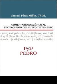 bokomslag Comentario Exegético Al Texto Griego del N.T. - 1a Y 2a de Pedro