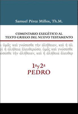 Comentario Exegetico Al Texto Griego Del N.T. - 1Âª Y  2Âª  De Pedro 1