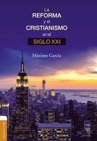 bokomslag Reforma Y El Cristianismo En El Siglo XXI