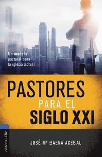 bokomslag Pastores Para El Siglo XXI
