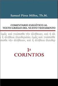 bokomslag Comentario Exegetico Al Texto Griego Del Nuevo Testamento - 1 Corintios