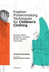 bokomslag Fashion Patternmaking Techniques for Children's Clothing