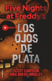 bokomslag Five Nights at Freddy's. Los Ojos de Plata / The Silver Eyes