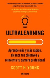 bokomslag Ultralearning: Aprende Más y Más Rápido, Alcanza Tus Objetivos = Ultralearning