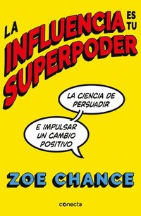 bokomslag La Influencia Es Tu Superpoder / Influence Is Your Superpower
