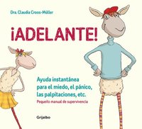 bokomslag ¡Adelante! : ayuda instantánea para el miedo, el pánico y las palpitaciones
