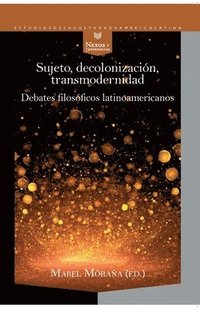 bokomslag Sujeto, decolonizacin, transmodernidad