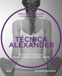 bokomslag Técnica Alexander: Manual de Educación Y Control Postural
