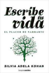 bokomslag Escribe Tu Vida. El Placer de Narrarte