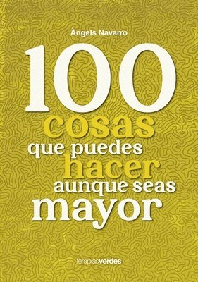 bokomslag 100 Cosas Que No Puedes Dejar de Hacer Aunque Seas Mayor