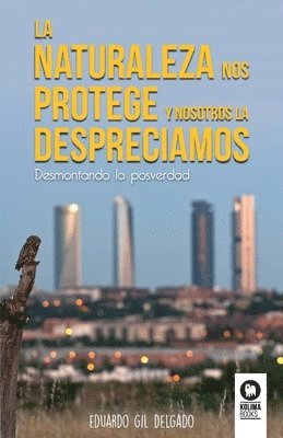 La naturaleza nos protege y nosotros la despreciamos 1