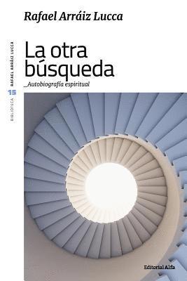 La otra búsqueda: Autobiografía espiritual 1