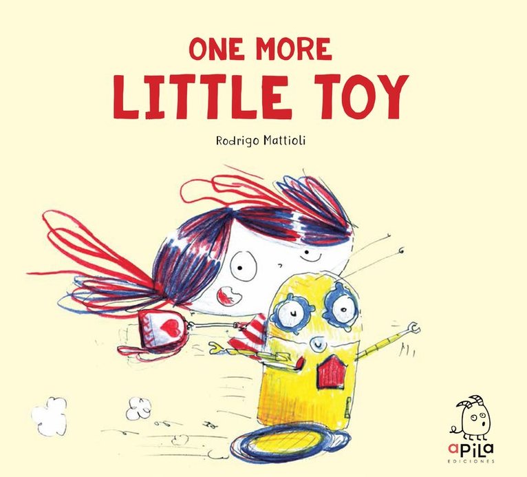 Rodrigo Mattioli, Raquel Garrido - One More Little Toy, Inbunden