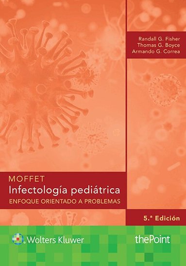 Randall G Fisher, Thomas G. Boyce, Armando G Correa - Moffet. Infectología pediátrica, Häftad