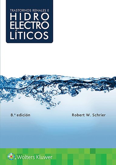 Robert W. Schrier - Trastornos renales e hidroelectrolíticos, Häftad