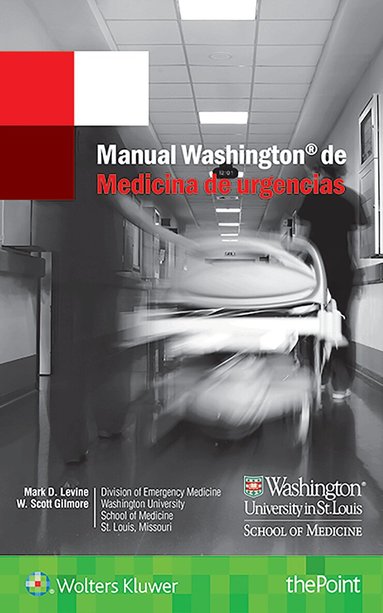 Mark D. Levine, W. Scott Gilmore, Mark D Levine - Manual Washington de medicina de urgencias, Häftad