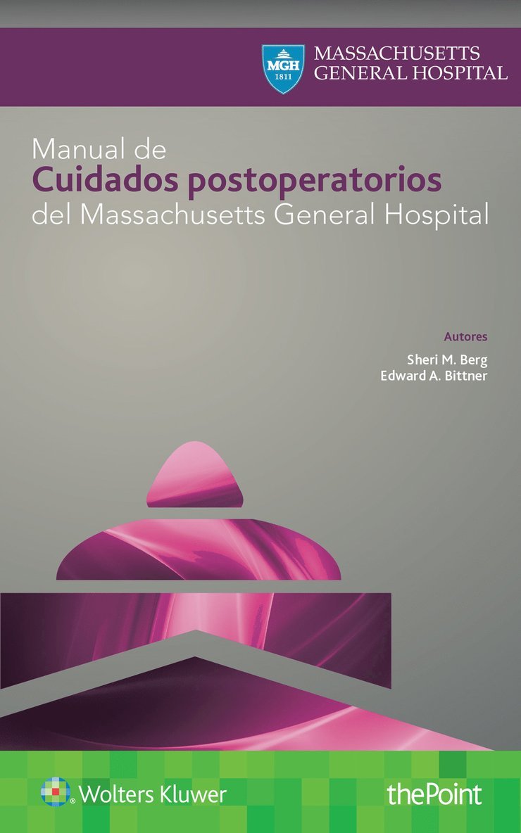 Sheri M. Berg, Edward A Bittner, FCCM Bittner, Edward A, MD, PhD, MS.Ed, Edward A. Bittner - Manual de cuidados postoperatorios del Massachusetts General Hospital, Häftad