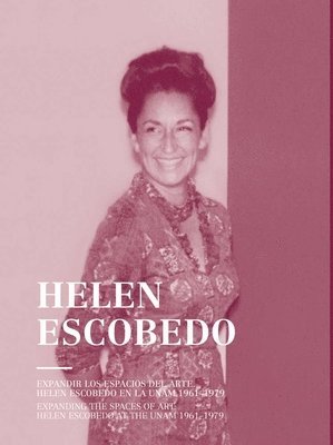 bokomslag Helen Escobedo: Expanding Art Spaces