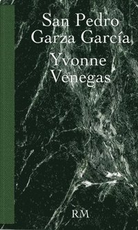 bokomslag Yvonne Venegas: San Pedro Garza Garca