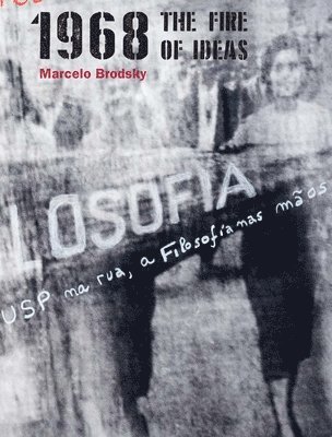 1968: The fire of ideas 1