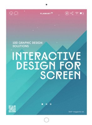 Design 360° - INTERACTIVE DESIGN FOR SCREEN, Inbunden