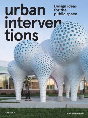 Urban Intervention: Design Ideas for Public Space 1