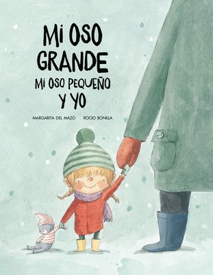 Margarita del Mazo - Mi oso grande, mi oso pequeño y yo, Inbunden