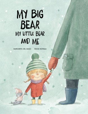 Margarita del Mazo - My Big Bear, My Little Bear and Me, Inbunden