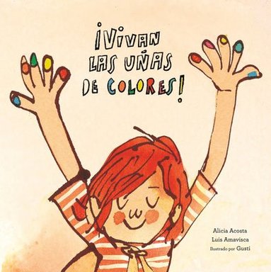 Alicia Acosta, Luis Amavisca - Vivan las uñas de colores!, Inbunden