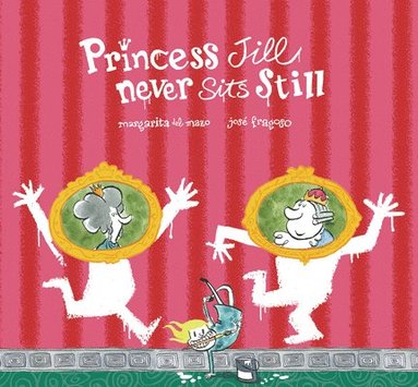 bokomslag Princess Jill Never Sits Still