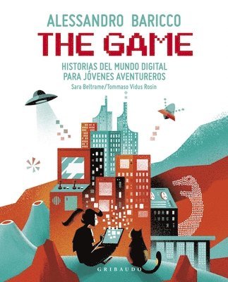 The Game: Historias del Mundo Digital Para Jóvenes Aventureros 1